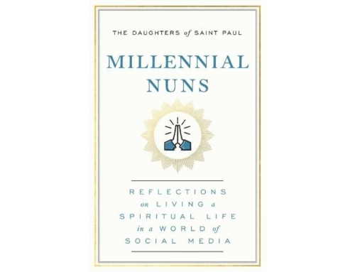 Review of Millennial Nuns: Reflections on Living a Spiritual Life in a World of Social Media