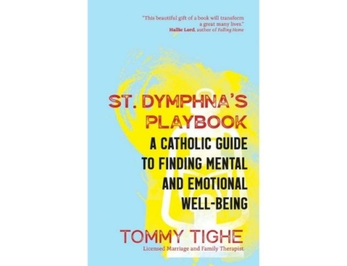 Review of St. Dymphna’s Playbook: A Catholic Guide to Finding Mental and Emotional Well-Being 
